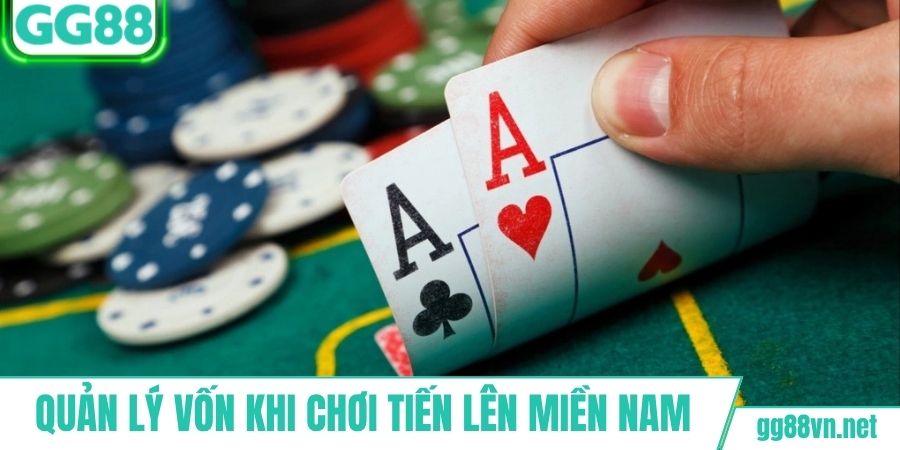 Quản lý vốn khi đánh tiến lên miền Nam hiệu quả