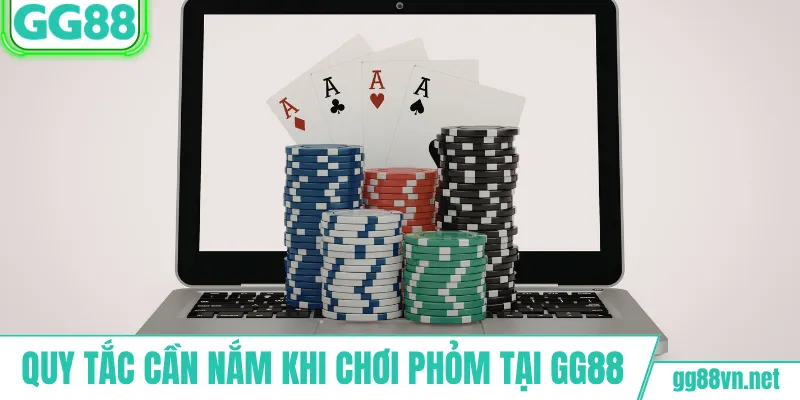 Quy tắc cần nắm khi chơi phỏm tại GG88