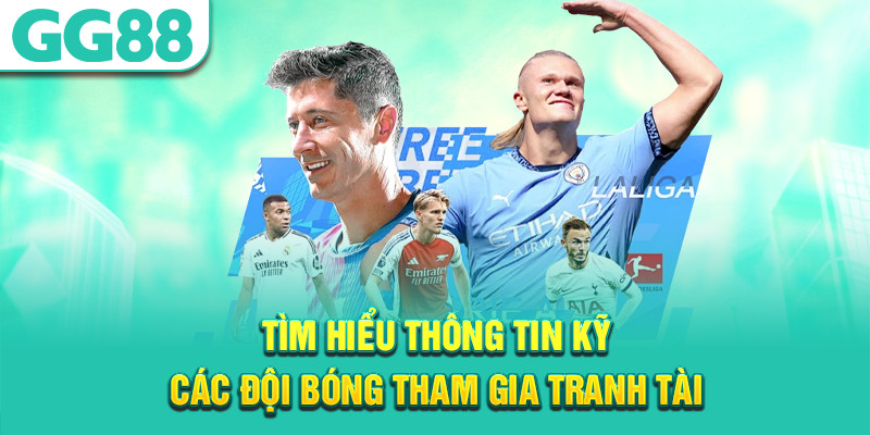 tìm hiểu thông tin kỹ các đội bóng trước khi tham gia trận đấu 